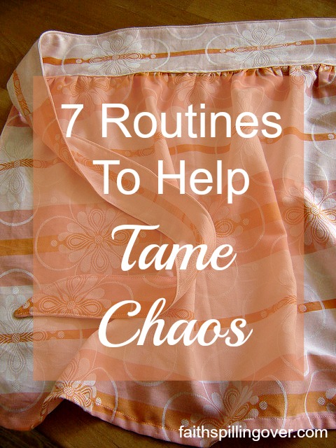 7 Routines to Help Tame Chaos