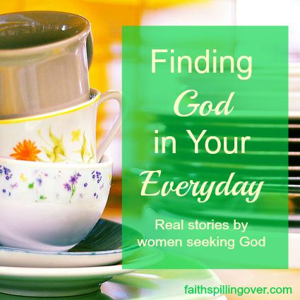 Finding God in your everyday