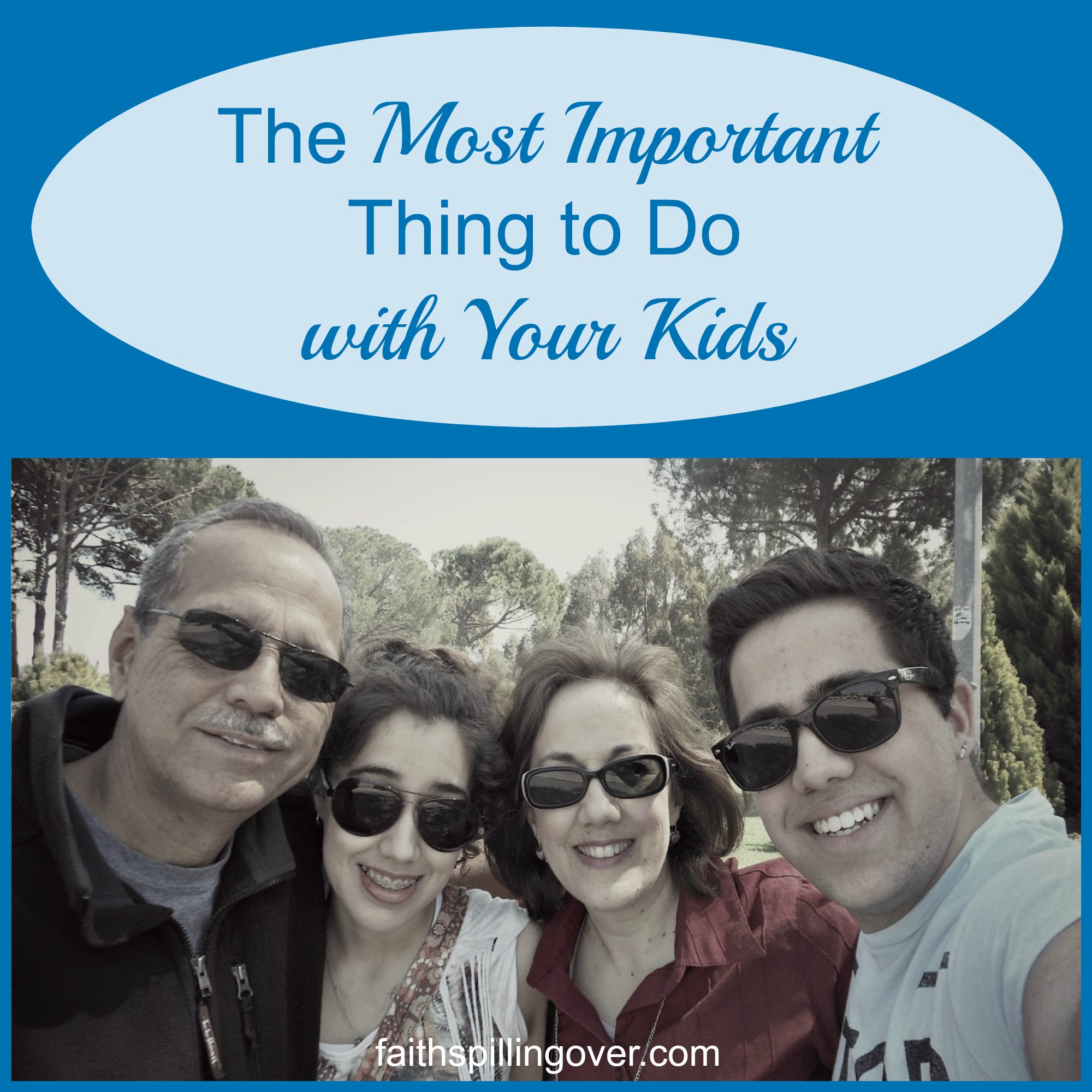 The Most Important Thing to Do with Your Kids