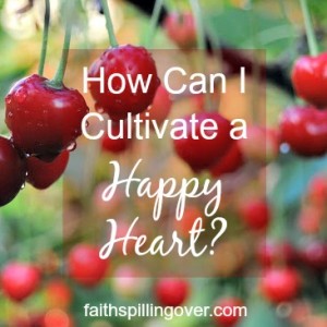 3 tips for a happier heart. Life will always bring challenges, but we can cultivate a more positive attitude.