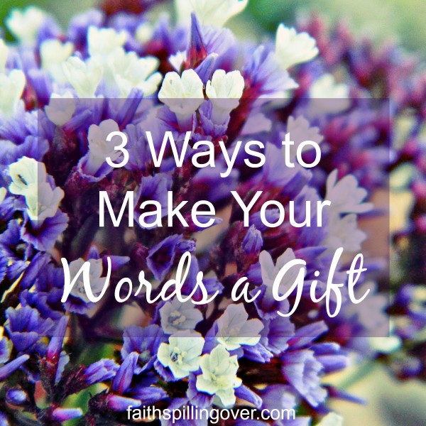 Words we speak without thinking can weigh others down. Let’s make our words a gift instead. Here are 3 questions to help us think before we speak.