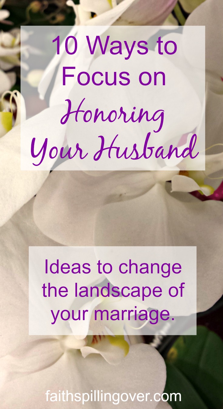 As we take our focus off ourselves in order to do a better job of honoring our husbands, we reap the rewards of a better relationship.