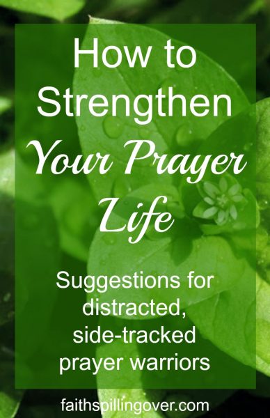 Do you long for a more powerful prayer life, but struggle with boredom when you actually sit down to pray? Five practical suggestions to help distracted and side-tracked prayer warriors.