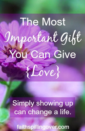 Love shows up in a thousand different ways, but it changes lives. Maybe someone around you needs a simple gift of love today? Here are some ways to show up.