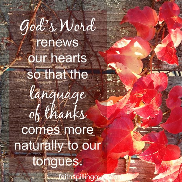 How do you give thanks when you don't have the feels? These 5 Scripture verses will help you get in a thankful frame of mind and give you words to pray. #thanks #thanksgiving