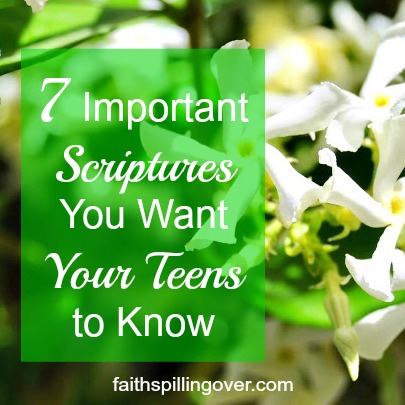 As parents, we can spin our wheels majoring on the minors. These 7 scriptures will help our teens understand who they are, who God is, and what He does.