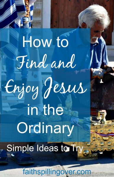 Ever feel like you lost Jesus somewhere in your daily hurry? We easily forget His love and grace. Try these ways to seek and find Jesus in your ordinary.