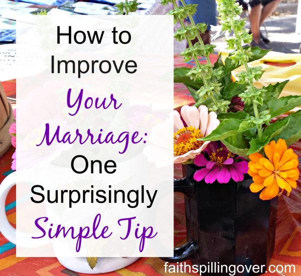 In your marriage, do simple irritations get blown out of proportion? One surprisingly simple tip can improve your marriage this week.