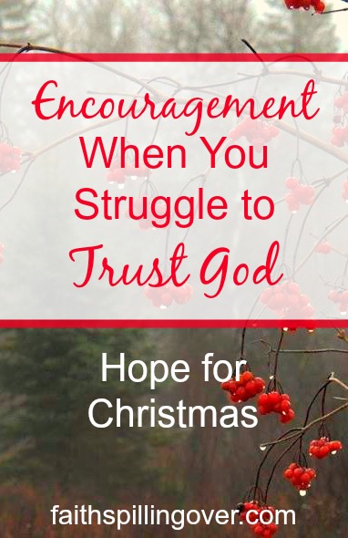 Are unexpected circumstances making it hard to trust God this Christmas? Let's take a fresh look at a familiar Advent passage for encouragement.