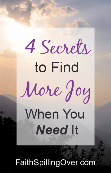 Do you ever wish you had more joy? I'm learning my own attitude makes a big difference in how I experience life. 4 secrets to more joy from the Psalms. #joy #attitude #rejoice #happiness