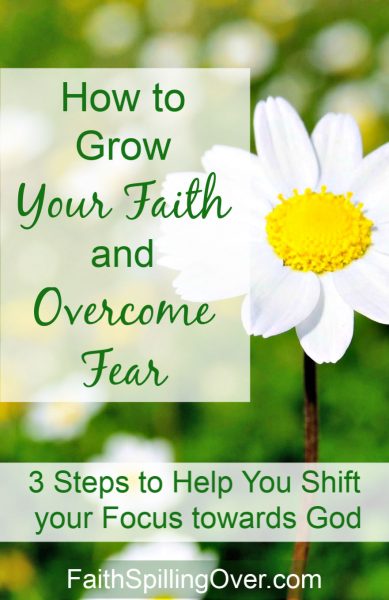 When worry steals our peace, we need a way to overcome #fear and grow our #faith. 3 steps help us shift our focus away from fearful thoughts and towards God.