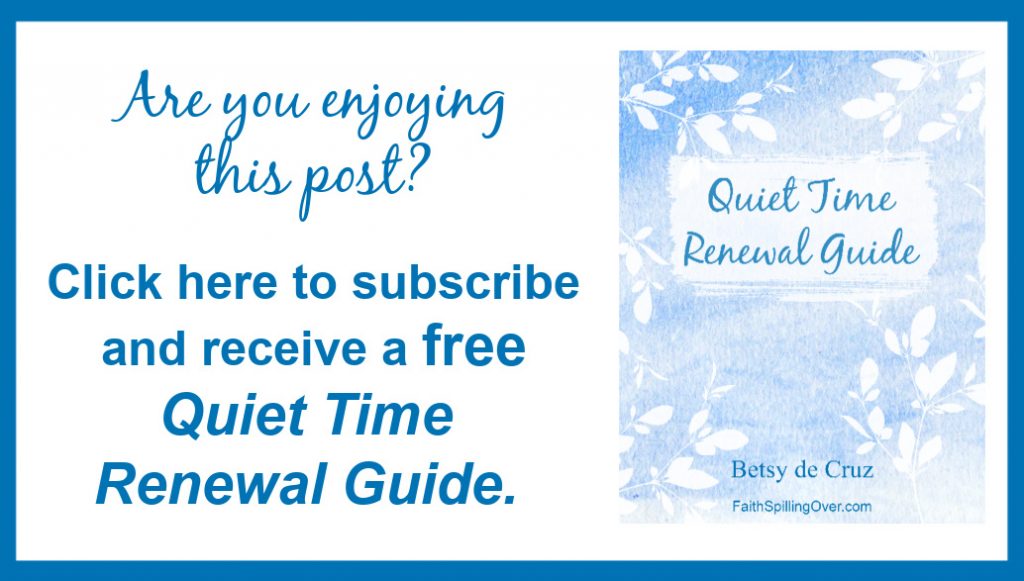 Subscribe to FaithSpillingOver.com and get your free quiet time renewal guide! #free #spiritualgrowth #Biblestudy