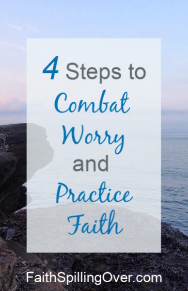 How to combat worry? These 4 small, daily steps will help you practice trusting God and grow your faith muscles. #faith #worry