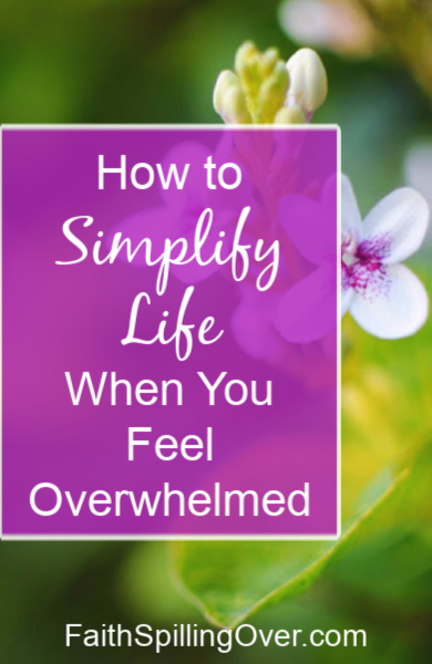 How do you simplify life when you’re overwhelmed and overcommitted?  One simple priority helps everything else fall into place.