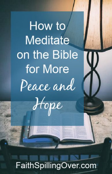 Struggling with negative thoughts? These tips will help you meditate on God's Word instead to experience more peace and hope.
