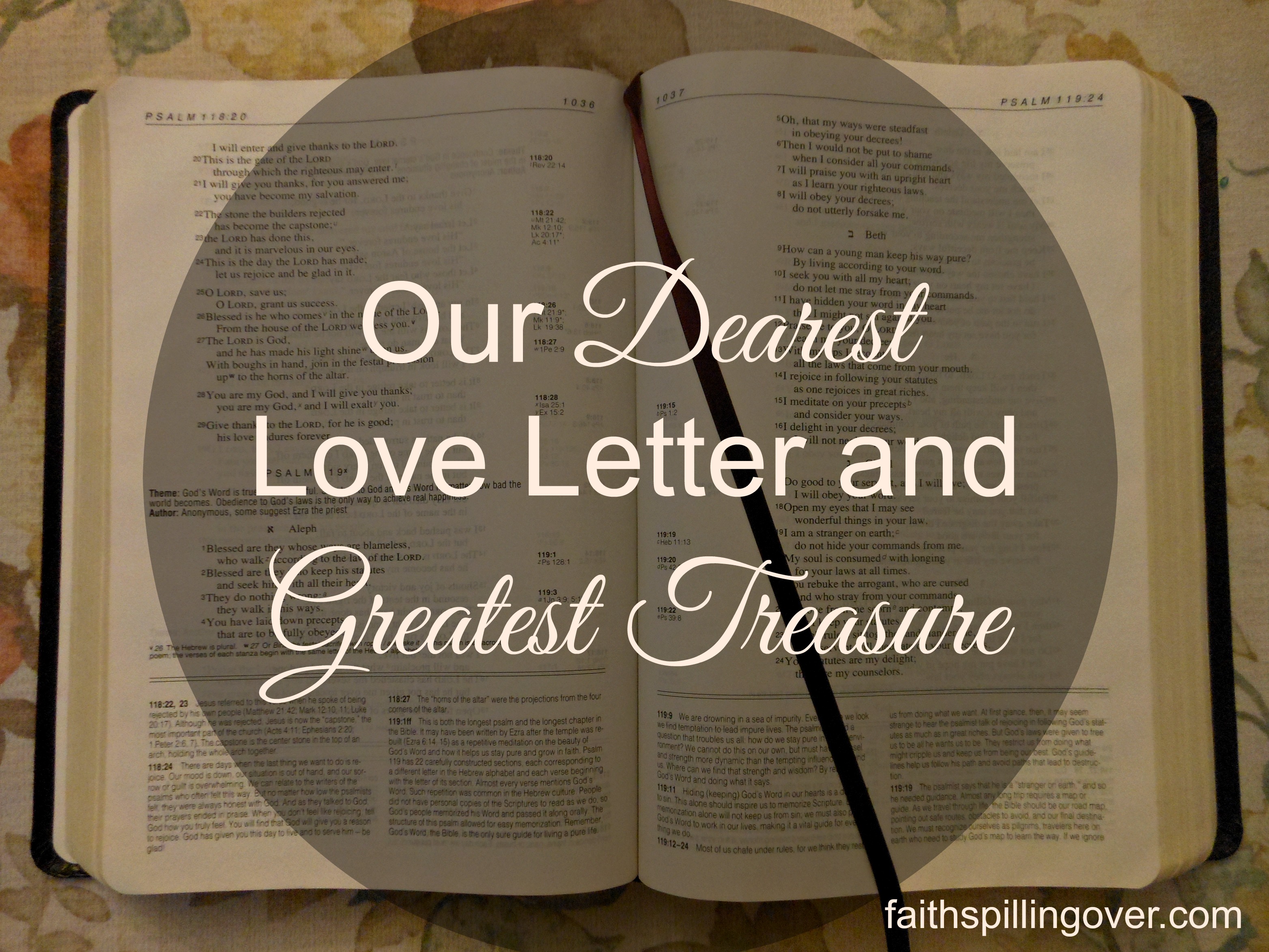 our-dearest-love-letter-and-greatest-treasure-faith-spilling-over