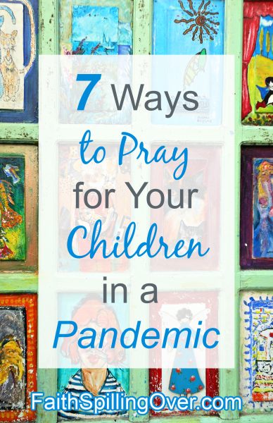 As a parent, the most important thing you can do is to pray for your children. Here are 7 ways to pray for kids as they navigate hard times. #prayer #parenting